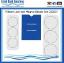 Creek Bank Creations Ribbon Lock and Magnet Sticker Die